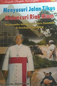 Menyusuri Jalan Tikus - Meluncuri Riak Riam