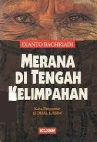 Merana di Tengah Kelimpahan: Pelanggaran-pelanggaran HAM pada Industri Pertambangan di Indonesia