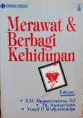 Merawat dan Berbagi Kehidupan