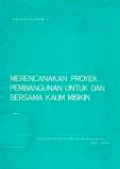 Merencanakan Proyek Pembangunan Untuk dan Bersama Kaum Miskin