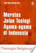 Meretas Jalan Teologi Agama-Agama di Indonesia: Theologia Religionum