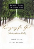 Merindukan Allah: Tujuh Jalan Devosi Kristen [Judul asli: Longing for God]