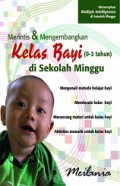 Merintis dan Mengembangkan Kelas Bayi (0-2 tahun) di Sekolah Minggu