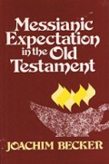 Messianic Expectation in the Old Testament