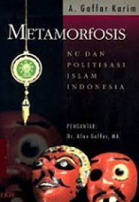 Metamorfosis: NU dan Politisasi Islam Indonesia