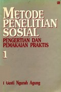 Metode Penelitian Sosial 1: Pengertian dan Pemakaian Praktis