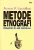 Metode Etnografi [Judul Asli: The Etnographic Interview]