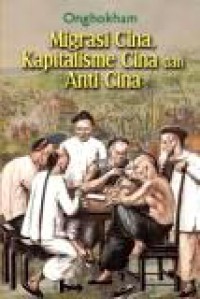 Migrasi Cina, Kapitalisme Cina dan Anti Cina