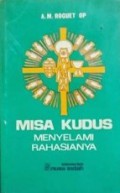 Misa Kudus: Menyelami Rahasianya