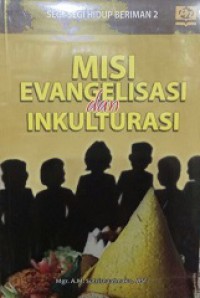 Misi, Evangelisasi dan Inkulturasi