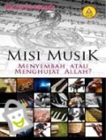 Misi Musik: Menyembah atau Menghujat Allah?