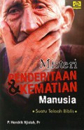 Misteri Penderitaan dan Kematian Manusia (Suatu Telaah Biblis)