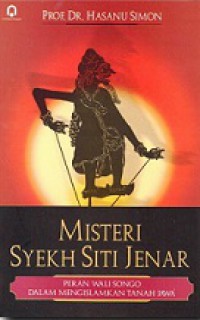 Misteri Syekh Siti Jenar: Peran Wali Songo dalam Mengislamkan Tanah Jawa