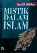 Mistik dalam Islam [Judul Asli: The Mystics of Islam]