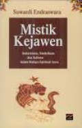 Mistik Kejawen: Sinkretisme, Simbolisme, dan Sufisme dalam Budaya Spiritual Jawa