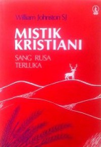 Mistik Kristiani: Sang Rusa Terluka [Judul asli: The Wounded Stag]