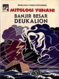 Mitologi Yunani VII: Banjir Besar Deukalion