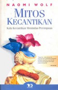 Mitos Kecantikan: Kala Kecantikan Menindas Perempuan [Judul asli: The Beauty Myth: How Images of Beauty are Used Against Women]