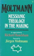 Moltmann: Messianic Theology in the Making