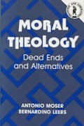 Moral Theology: Dead Ends and Alternatives