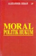 Moral Politik Hukum