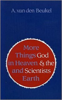 More Things in Heaven and Earth: God & The Scientists