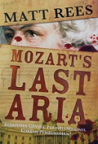 Mozart's Last Aria: Komposer Genius, Perintis Masonis, Korban Pembunuhan?