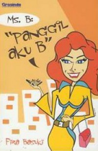 Ms.B: 'Panggil Aku B'