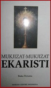 Mukjizat-Mukjizat Ekaristi (Buku ke 1)