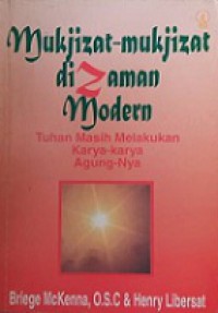 Mukjizat-Mukjizat di Zaman Modern: Tuhan Masih Melakukan Karya-Karya AgungNya