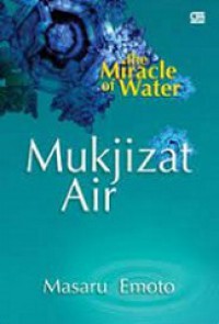 Mukjizat Air [Judul asli: The Miracle of Water]