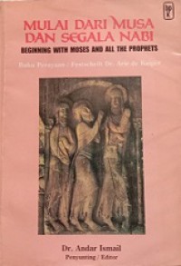 Mulai dari Musa dan Segala Nabi: Buku Perayaan/Festschrift Dr. Arie de Kuiper