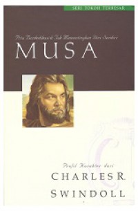 Musa: Pria Berdedikasi dan Tak Mementingkan Diri Sendiri [Judul asli: Moses, A Man of Selfless Dedication]