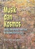 Musik dan Kosmos: Sebuah Pengantar Etnomusikologi