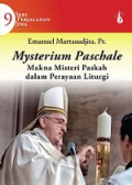 Mysterium Paschale: Makna Misteri Paskah dalam Perayaan Liturgi