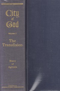 Mystical City of God III: The Transfixion