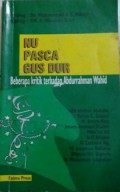 NU Pasca Gus Dur: Beberapa Kritik Terhadap Abdurrahman Wahid