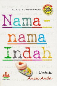 Nama-Nama Indah untuk Anak Anda [Judul asli: Asma' Muhtarah Lithiflik]