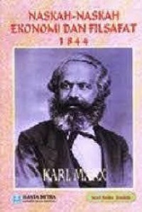 Naskah-Naskah Ekonomi dan Filsafat Tahun 1844 [Judul asli: Economical & Philosophy Manuscripts 1844]