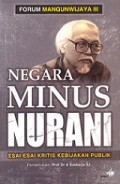 Negara Minus Nurani: esai-esai kritis kebijakan publik