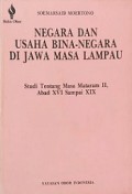 Negara dan Usaha Bina-Negara di Jawa Masa Lampau: Studi Tentang Masa Mataram II, Abad XVI sampai XIX [Judul asli: State and Statecraft in Old Java A study of the Later Mataram Period, 16th to 19th Century]