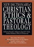 New Dictionary of Christian Ethics & Pastoral Theology