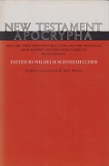 New Testament Apocrypha (Vol.II): Writings Relating to the Apostles, Apocalypses and Related Subjects