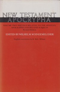 New Testament Apocrypha (Vol.II): Writings Relating to the Apostles, Apocalypses and Related Subjects