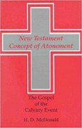 New Testament Concept of Atonement: The gospel of the Calvary event