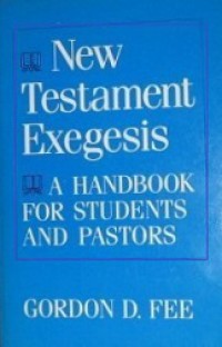 New Testament Exegesis: A Handbook for Students and Pastors