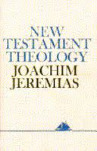 New Testament Theology: The Proclamation of Jesus