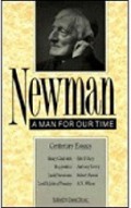 Newman: A Man for Our Time