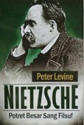 Nietzsche: Potret Besar Sang Filsuf [Judul asli: Nietzsche and the Modern Crisis of the Humanities]