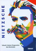 Nietzsche: Sebuah Catatan Pergumulan dan Bentrokan